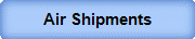 Air Shipments